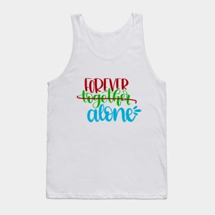 Forever Alone Tank Top